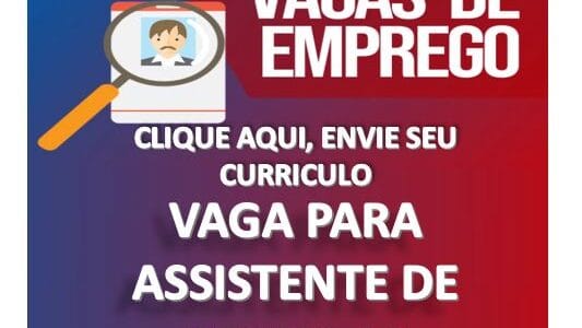 Vaga para Assistente de Compras Vaga para Assistente de Compras
