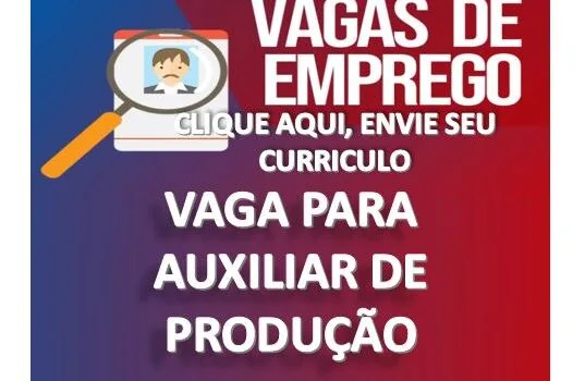 Auxiliar de Linha de Produção até 25/07/25
