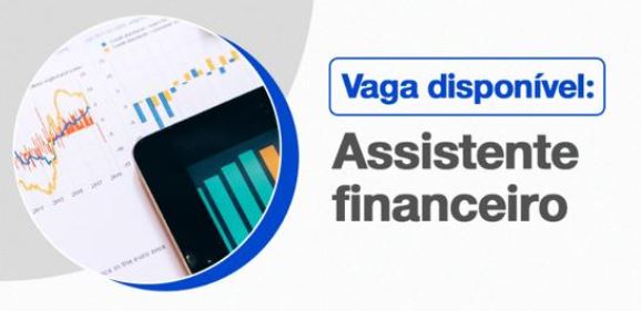 Assistente Financeiro – Fortaleza (CE) até 10/05/2024