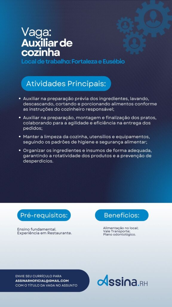 img-20240909-wa00917710753177393133616-576x1024 Assina RH Seleciona Auxiliar de Cozinha - Eusébio