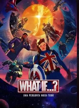 Assista Online:  What If…? (O que Aconteceria Se…)