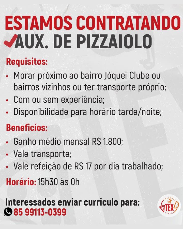 IMG-20250210-WA0097 Tex Pizza Seleciona Pizzaiolo Ensino Médio Fortaleza Pizzaiolo  