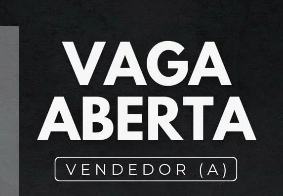 Vaga para Vendedor (a)
