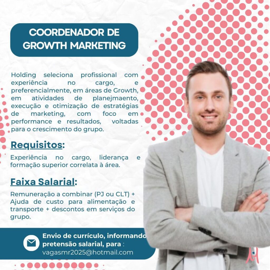 img-20250507-wa03026234568680814939923-1024x1024 Vaga para Coordenador de Growth Marketing