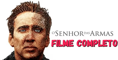 Assista Online Grátis: O SENHOR DAS ARMAS: Filme Completo Dublado Assista Online Grátis: O SENHOR DAS ARMAS: Filme Completo Dublado