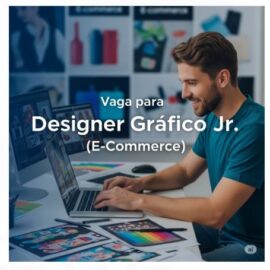 Designer Gráfico Jr. (E-Commerce)