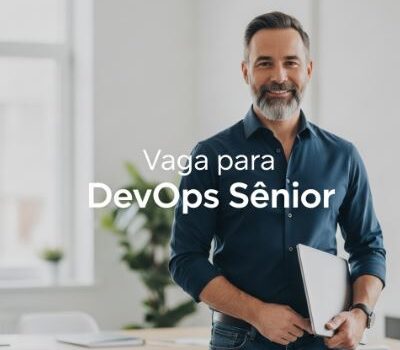 DevOps Sênior | Presencial/Hibrido – Fortaleza DevOps Sênior | Presencial/Hibrido – Fortaleza