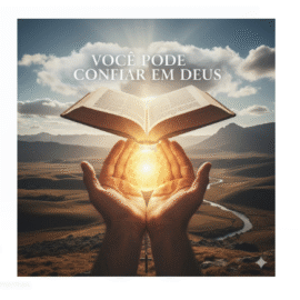 Mensagem do dia: Você pode confiar em Deus