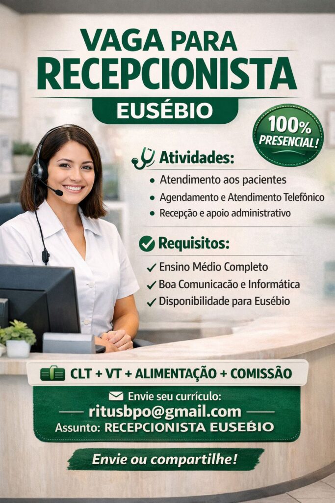 img-20260212-wa0204523394757335123669-683x1024 Vaga para Recepcionista - Eusébio Recepcionista  