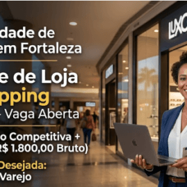 Gerente de Loja de Shopping em Fortaleza: Vaga na Luxottica