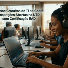 Cursos Gratuitos de TI no Ceará: Inscrições Abertas na UTD com Certificação EAD