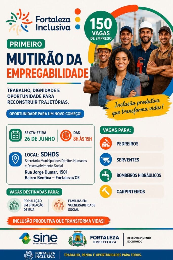 img-20260625-wa04494794771635381534068-683x1024 Mutirão de Vagas Fortaleza Inclusiva (A ação é destinada à população em situação de rua e famílias em situação de vulnerabilidade social) 26/06/2026 as 08hs Uncategorized  